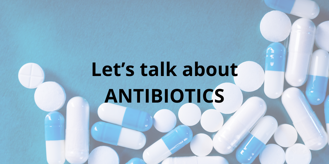 Let's talk about antibiotics